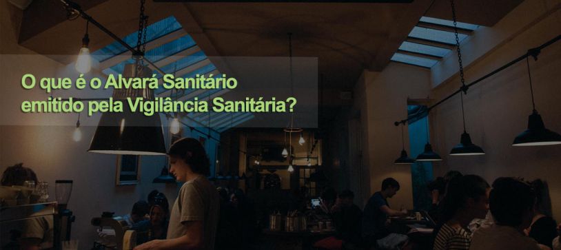 O que é o Alvará Sanitário emitido pela Vigilância Sanitária?